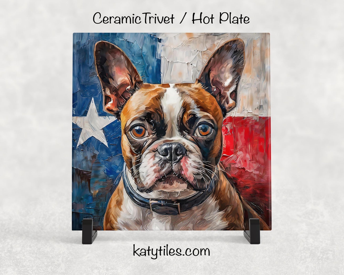 Two Fur Colors! Boston Terrier with Texas Flag Ceramic Tile Trivet/Coaster– 6x6 Handmade Texas Dog Decor, Gift for Dog Lovers, Made In Texas