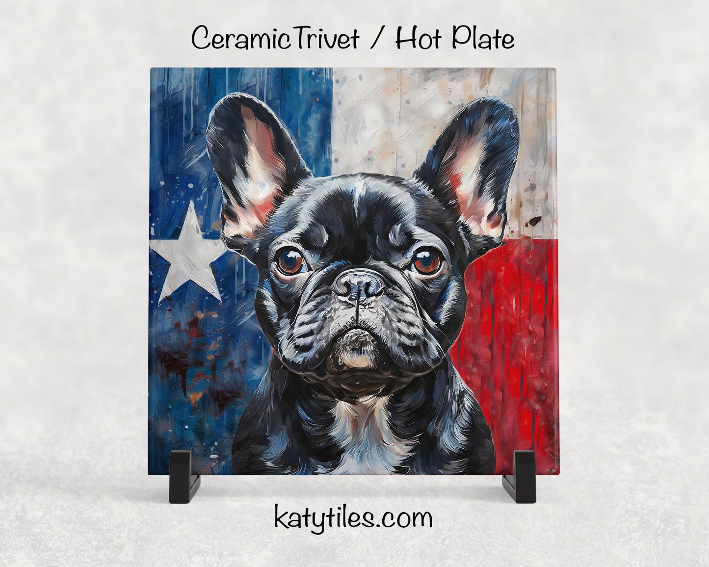 Three Fur Colors! French Bull Dog with Texas Flag Ceramic Tile Trivet/Coaster– 6x6 Handmade Texas Dog Decor, Gift for Frenchie Lover